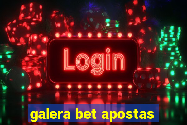 galera bet apostas