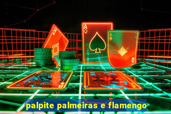 palpite palmeiras e flamengo