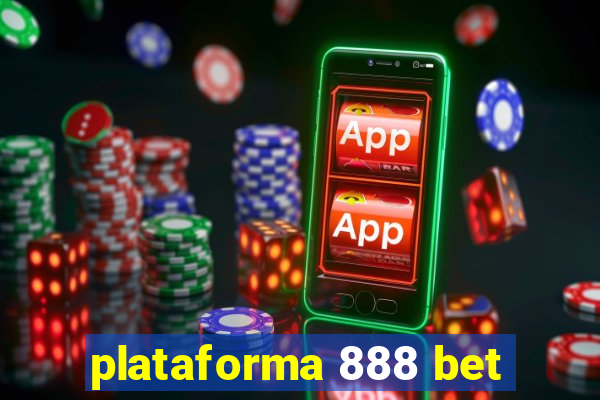 plataforma 888 bet