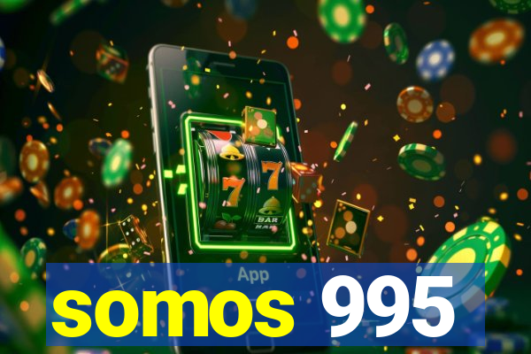 somos 995