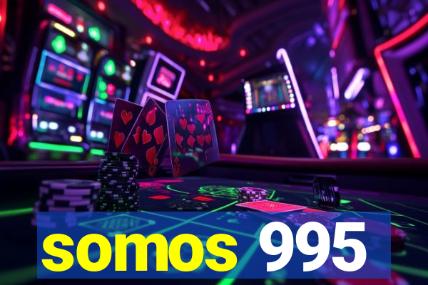 somos 995