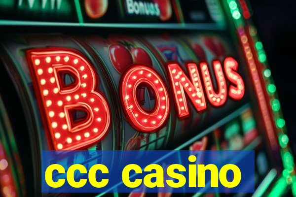 ccc casino