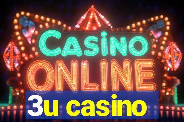 3u casino