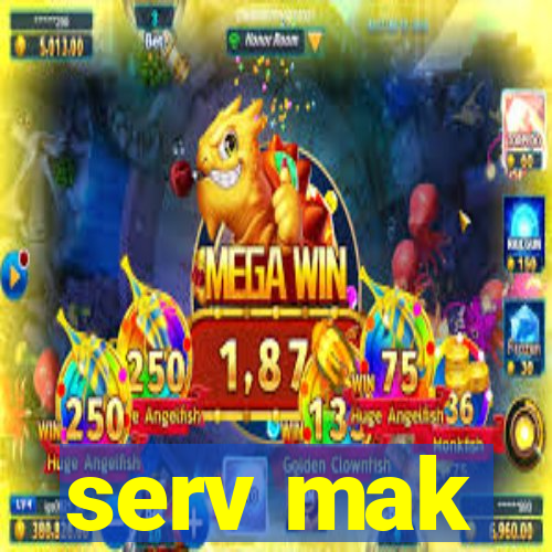 serv mak