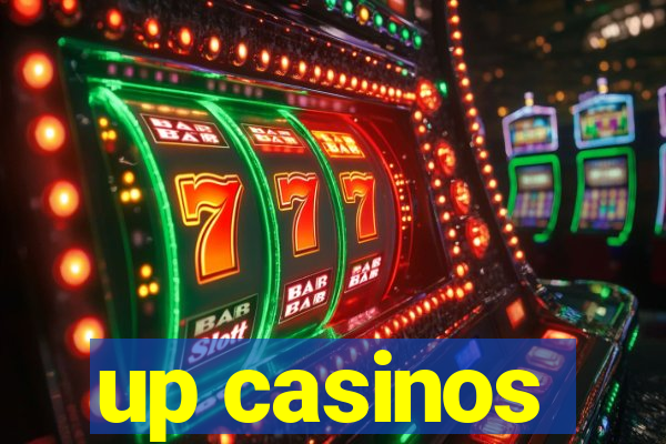 up casinos