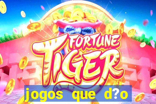 jogos que d?o dinheiro ao se cadastrar