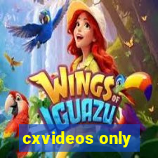 cxvideos only