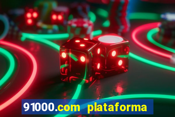 91000.com plataforma de jogos