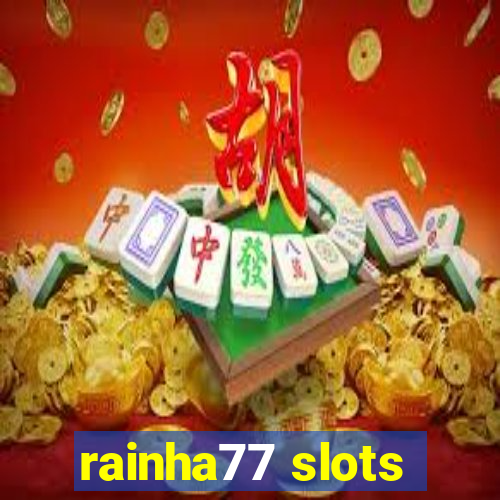 rainha77 slots