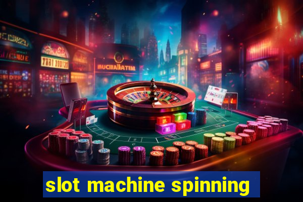 slot machine spinning