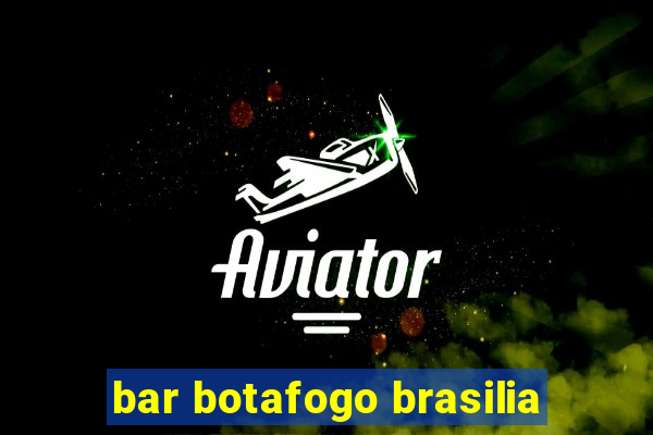 bar botafogo brasilia