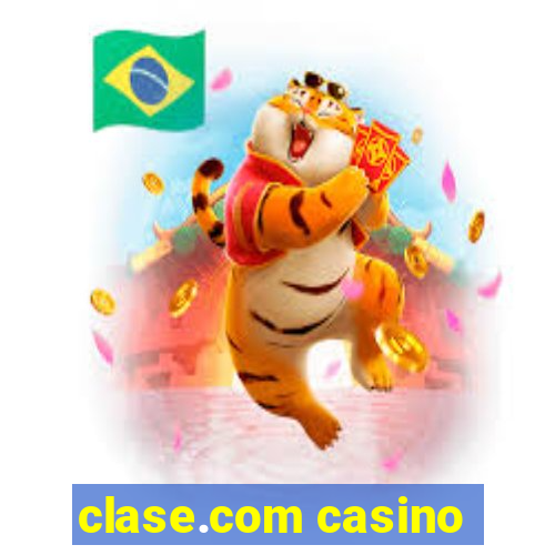 clase.com casino