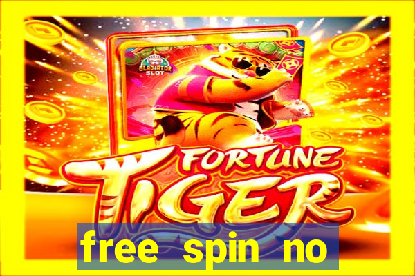 free spin no deposit slots