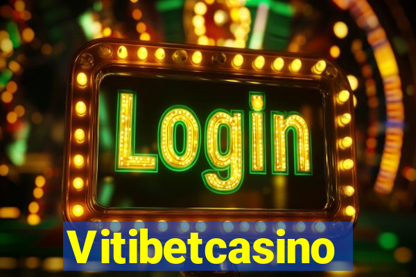 Vitibetcasino