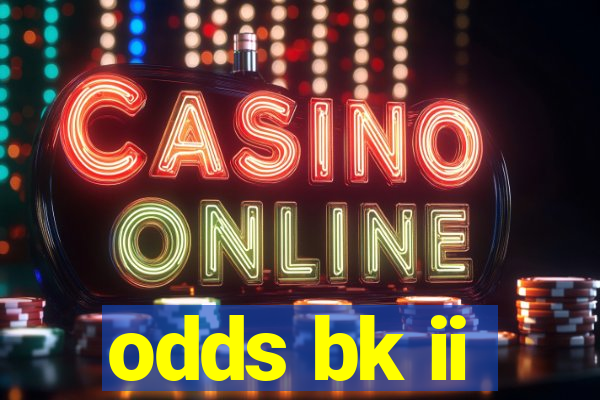 odds bk ii