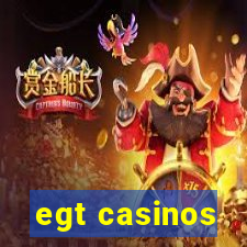 egt casinos