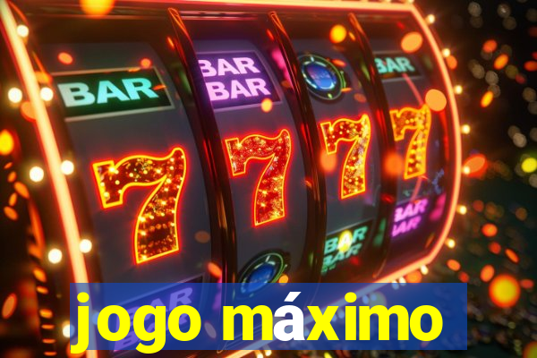 jogo máximo