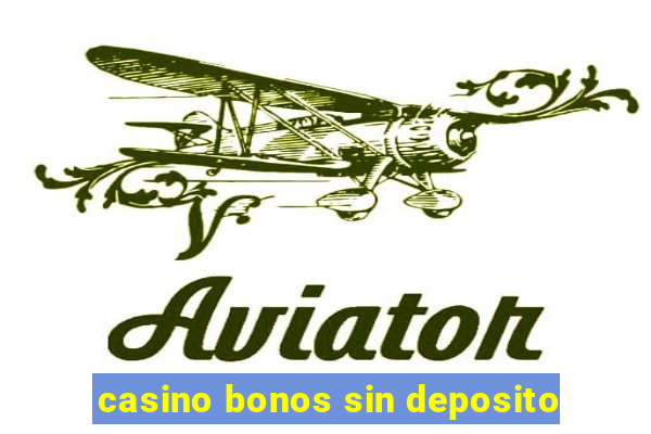 casino bonos sin deposito