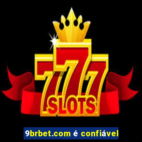 9brbet.com é confiável