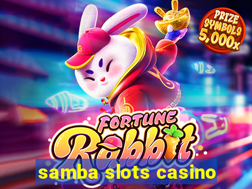 samba slots casino