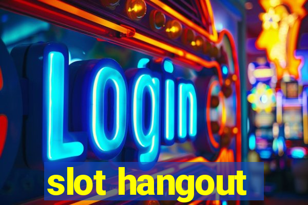 slot hangout