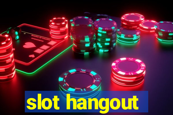 slot hangout