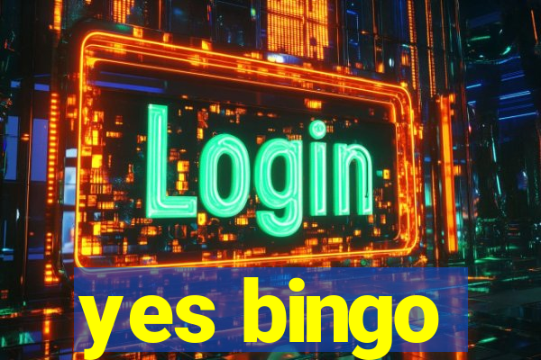 yes bingo