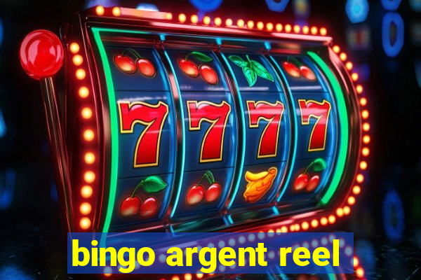 bingo argent reel