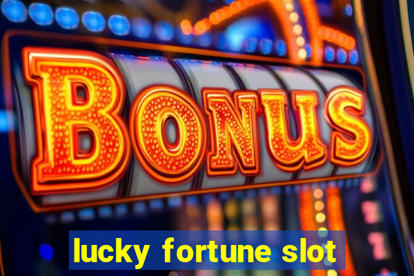 lucky fortune slot