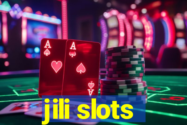 jili slots