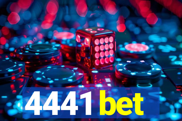 4441 bet