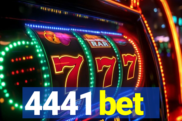 4441 bet