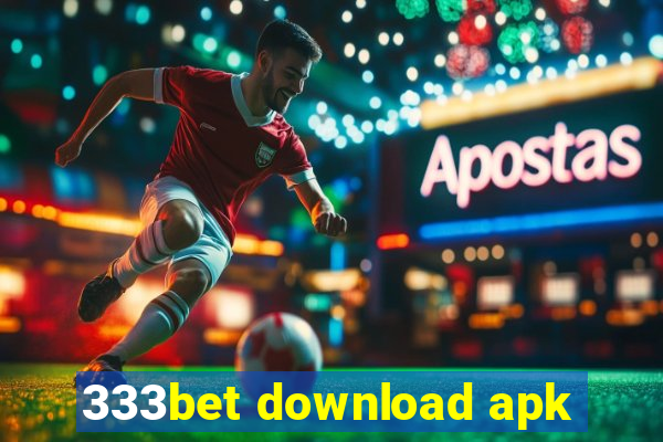 333bet download apk