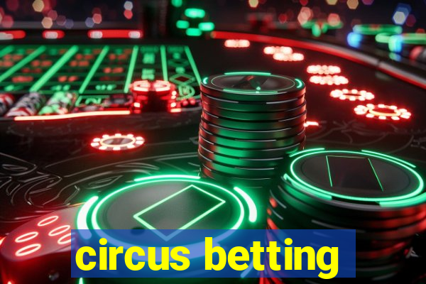 circus betting