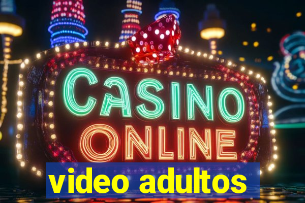 video adultos