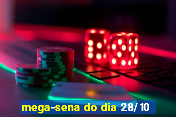 mega-sena do dia 28/10