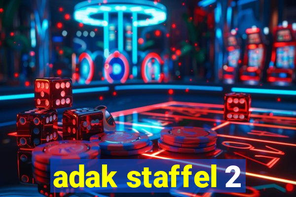 adak staffel 2