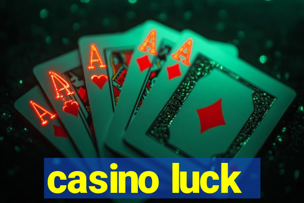 casino luck