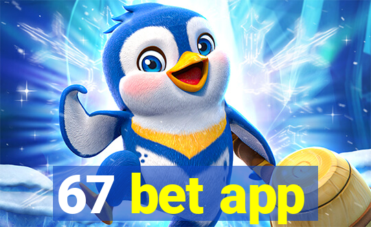 67 bet app