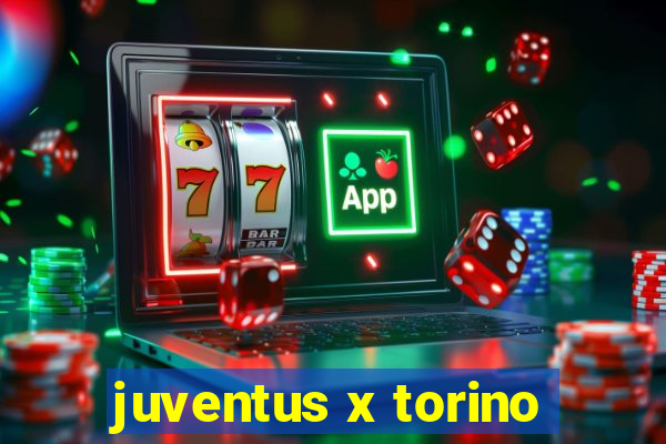 juventus x torino