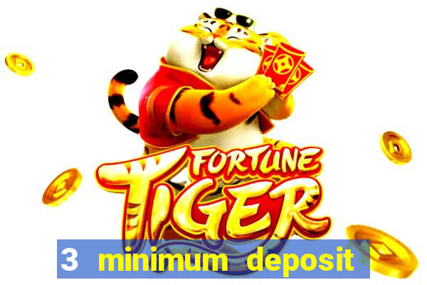 3 minimum deposit mobile casino