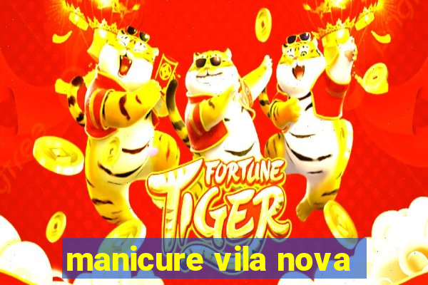 manicure vila nova