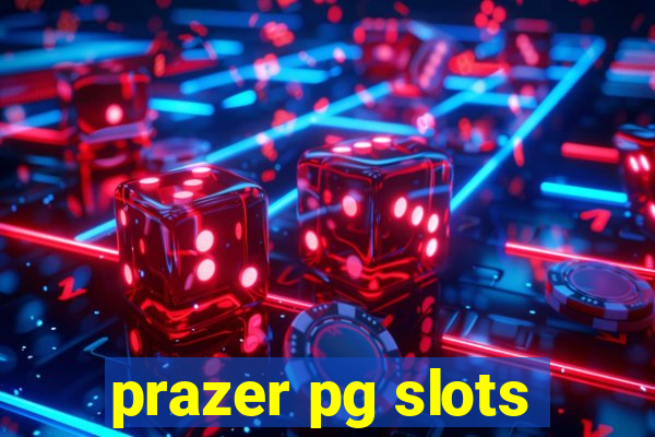 prazer pg slots