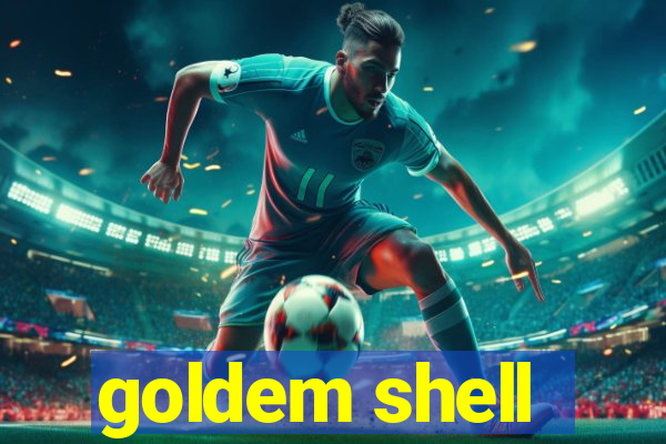 goldem shell