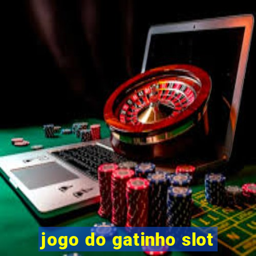 jogo do gatinho slot