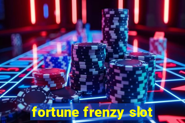 fortune frenzy slot