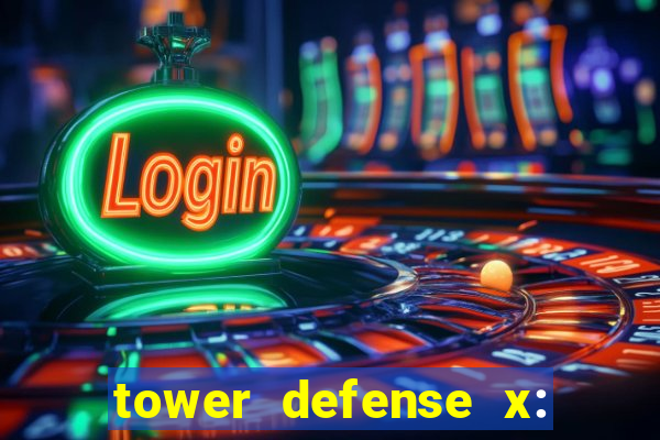 tower defense x: beta codes