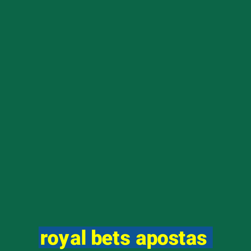 royal bets apostas