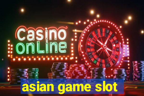 asian game slot