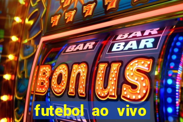 futebol ao vivo futebol muleke